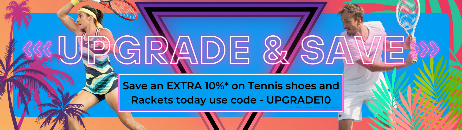 upgrade and save new tennis 