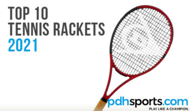 Top 10 Tennis Rackets for 2021