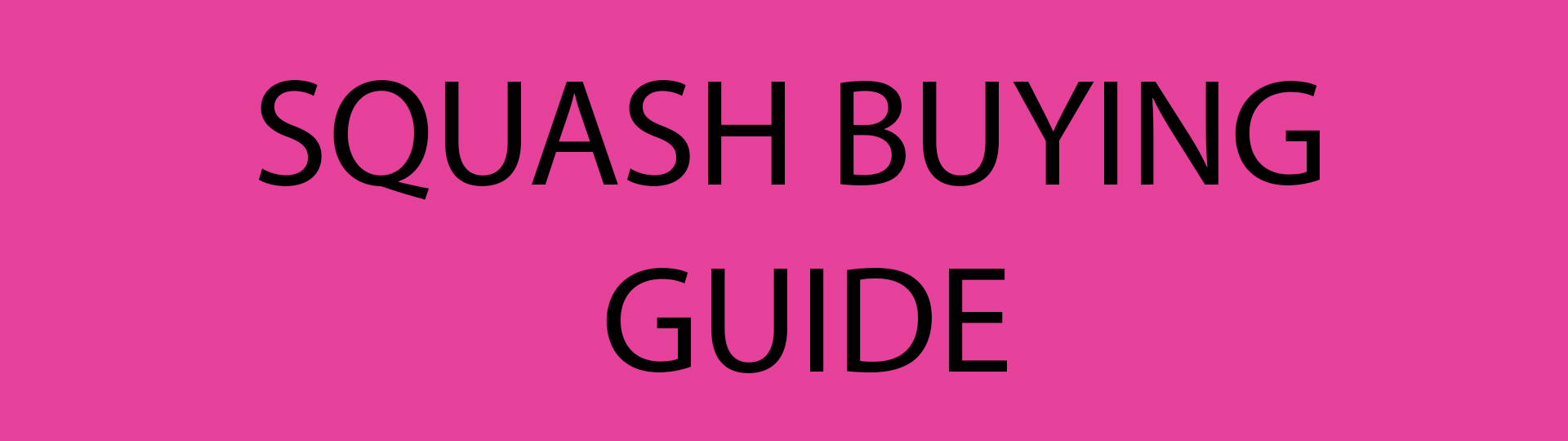 Squash Buying Guide
