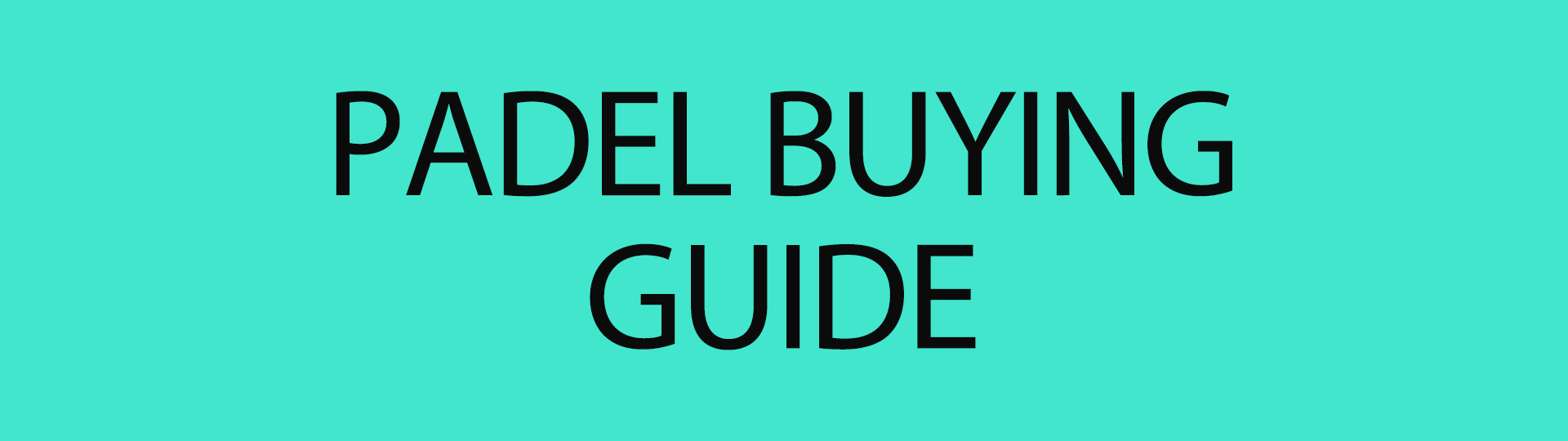 Padel Buying Guide