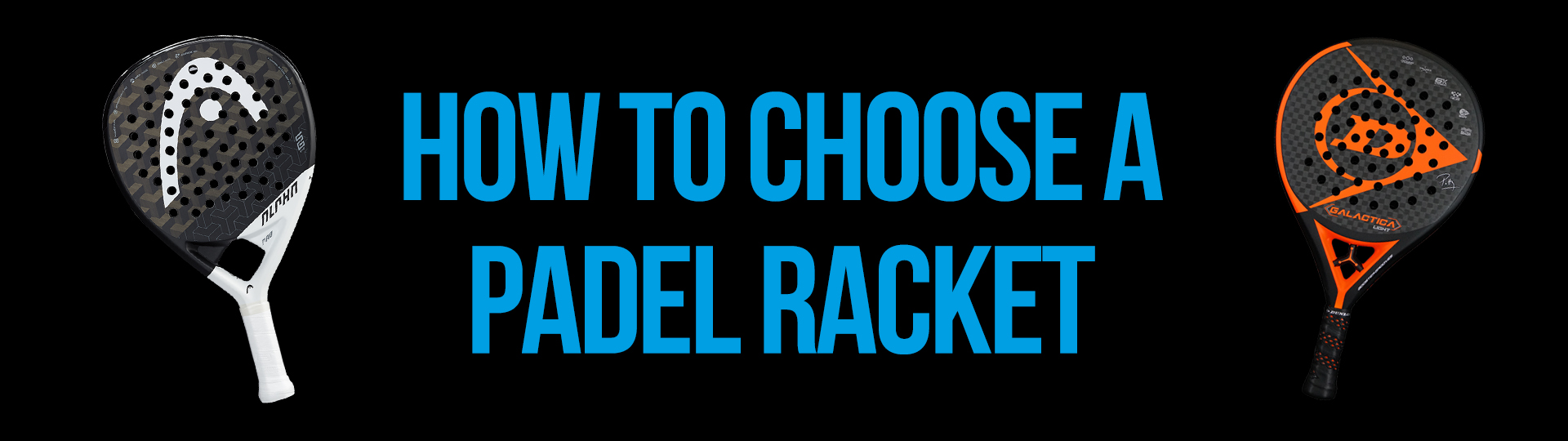 How to choose a padel racket